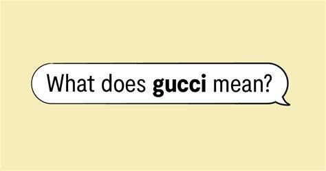 all gucci meaning|gucci drug slang.